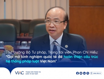 Thứ trưởng Bộ Tư pháp, Trọng tài viên Phan Chí Hiếu: "Gợi mở kinh nghiệm quốc tế để hoàn thiện cấu trúc hệ thống pháp luật Việt Nam"
